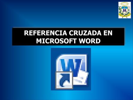 REFERENCIA CRUZADA EN MICROSOFT WORD