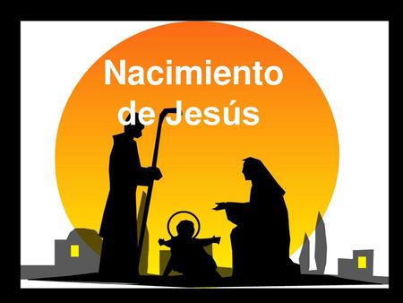 Nacimiento de Jesús.