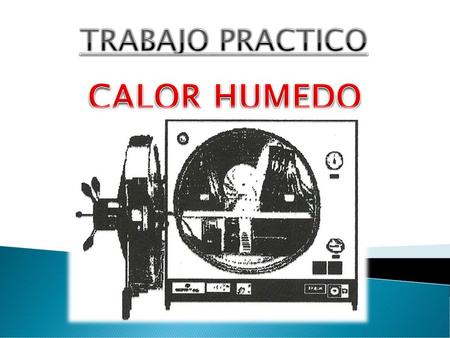 TRABAJO PRACTICO CALOR HUMEDO.