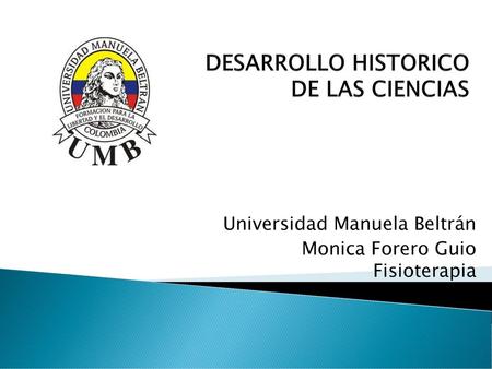 DESARROLLO HISTORICO DE LAS CIENCIAS