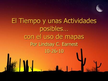 El Tiempo y unas Actividades posibles… con el uso de mapas
