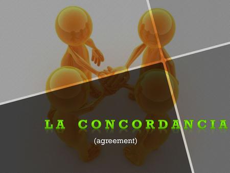 L a C o n c o r d a n c I a (agreement).