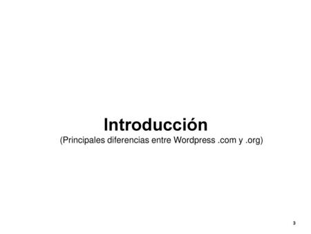 Introducción (Principales diferencias entre Wordpress .com y .org)