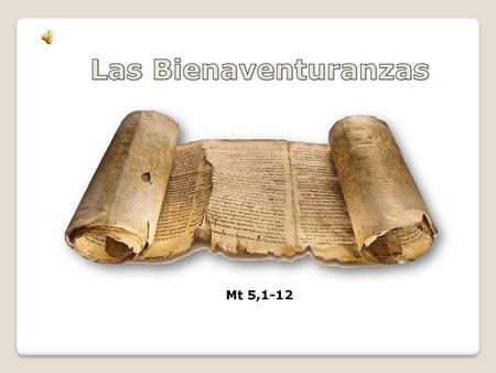 Las Bienaventuranzas Mt 5,1-12.