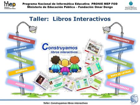 Taller: Libros Interactivos Taller: Construyamos libros interactivos