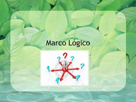Marco Lógico.