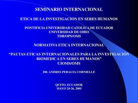 ETICA DE LA INVESTIGACION EN SERES HUMANOS