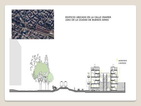 EDIFICIO UBICADO EN LA CALLE CRAMER 1642 DE LA CIUDAD DE BUENOS AIRES