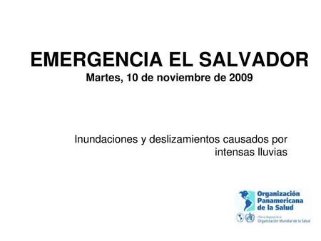 EMERGENCIA EL SALVADOR Martes, 10 de noviembre de 2009