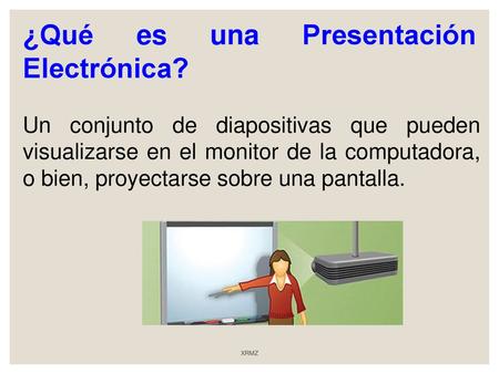 ¿Qué es una Presentación Electrónica?