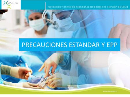 PRECAUCIONES ESTANDAR Y EPP