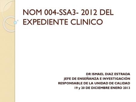 NOM 004-SSA DEL EXPEDIENTE CLINICO