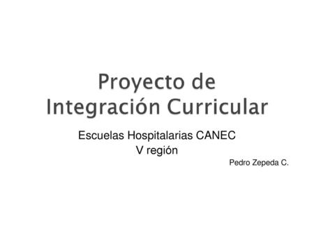 Escuelas Hospitalarias CANEC V región Pedro Zepeda C.