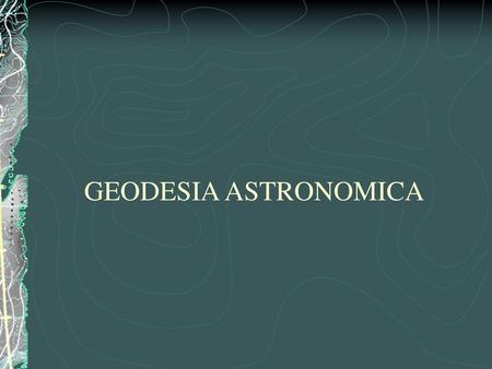 GEODESIA ASTRONOMICA.