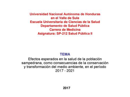 Universidad Nacional Autónoma de Honduras en el Valle de Sula Escuela Universitaria de Ciencias de la Salud Departamento de Salud Pública Carrera de Medicina.