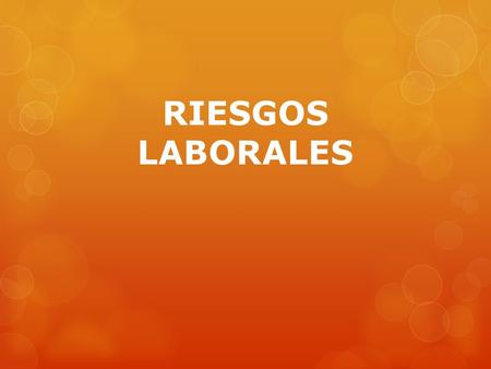 RIESGOS LABORALES.