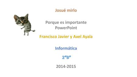 Porque es importante PowerPoint Francisco Javier y Axel Ayala
