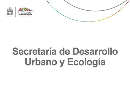 Secretaría de Desarrollo Urbano y Ecología