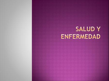 Salud Y Enfermedad.