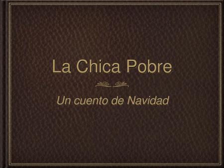 La Chica Pobre Un cuento de Navidad.