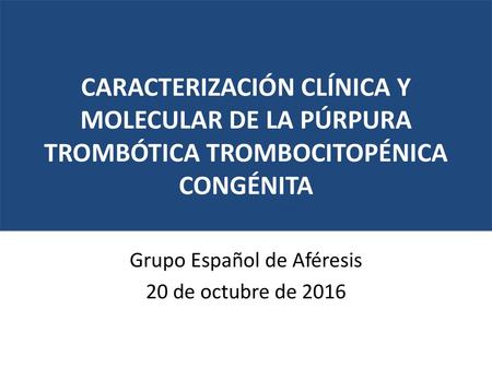 Grupo Español de Aféresis 20 de octubre de 2016