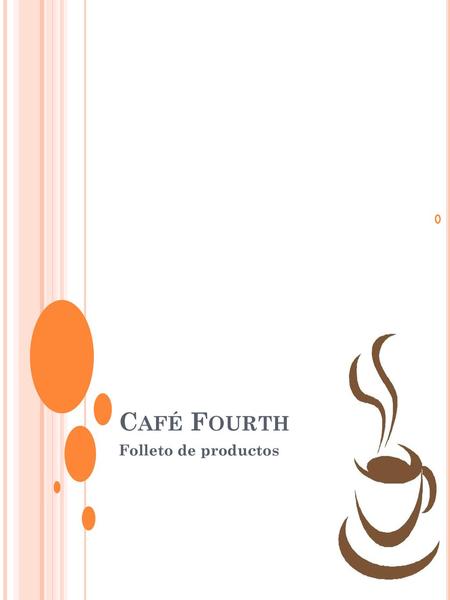 Café Fourth Folleto de productos.