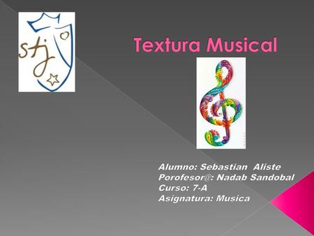 Textura Musical Alumno: Sebastian Aliste Nadab Sandobal