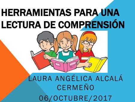 HERRAMIENTAS PARA UNA LECTURA DE COMPRENSIÓN