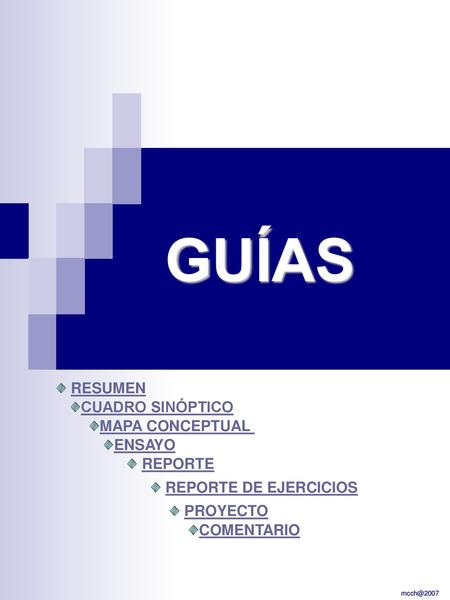 GUÍAS RESUMEN CUADRO SINÓPTICO MAPA CONCEPTUAL ENSAYO REPORTE