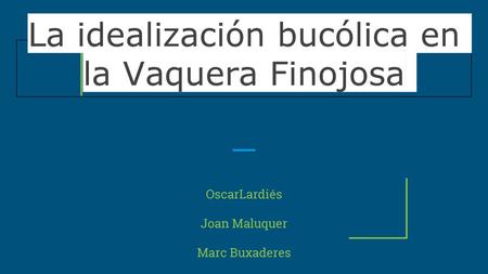 La idealización bucólica en la Vaquera Finojosa