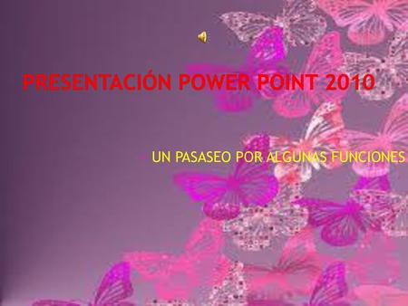 PRESENTACIÓN POWER POINT 2010