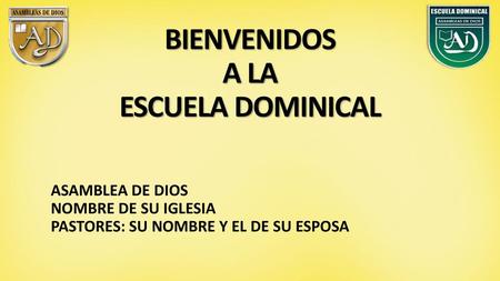 BIENVENIDOS A LA ESCUELA DOMINICAL