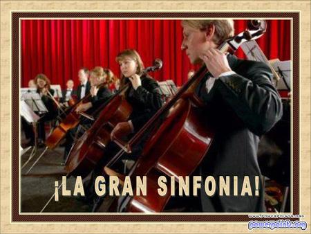 ¡LA GRAN SINFONIA!.
