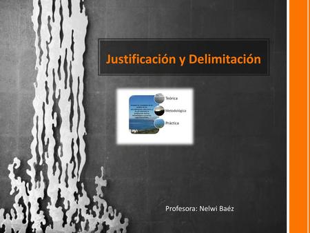 Justificación y Delimitación