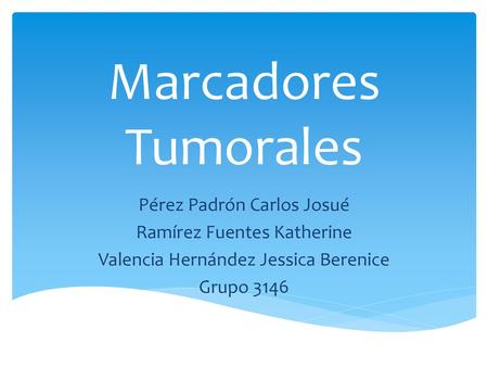 Marcadores Tumorales Pérez Padrón Carlos Josué