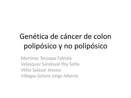 Genética de cáncer de colon polipósico y no polipósico