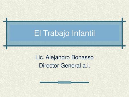 Lic. Alejandro Bonasso Director General a.i.
