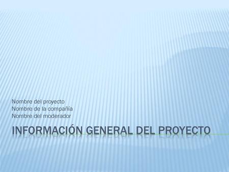 Información general del proyecto