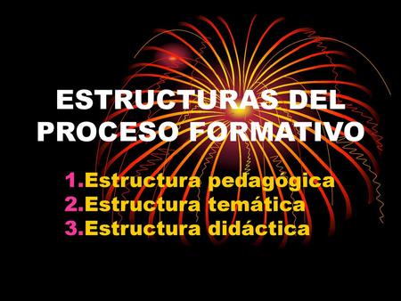 ESTRUCTURAS DEL PROCESO FORMATIVO