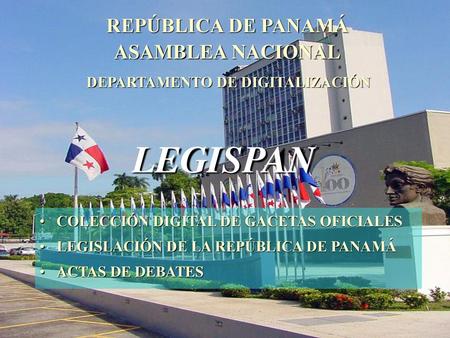REPÚBLICA DE PANAMÁ ASAMBLEA NACIONAL DEPARTAMENTO DE DIGITALIZACIÓN