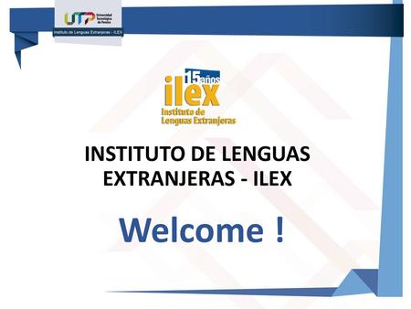 INSTITUTO DE LENGUAS EXTRANJERAS - ILEX