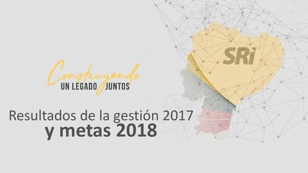 Resultados de la gestión 2017