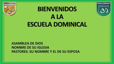 BIENVENIDOS A LA ESCUELA DOMINICAL