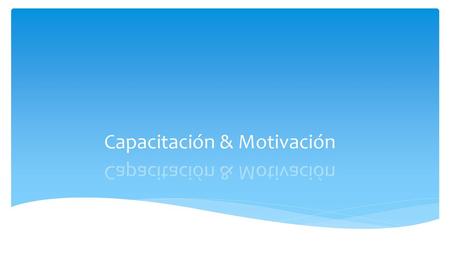 Capacitación & Motivación