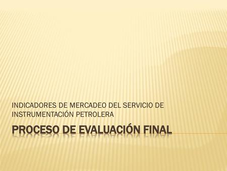 PROCESO DE Evaluación final