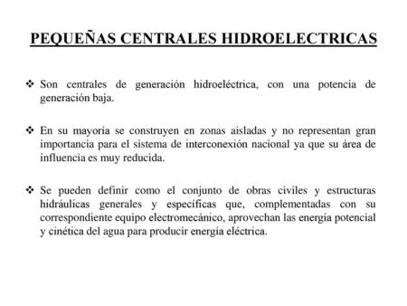 PEQUEÑAS CENTRALES HIDROELECTRICAS