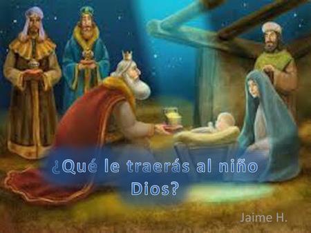 ¿Qué le traerás al niño Dios?