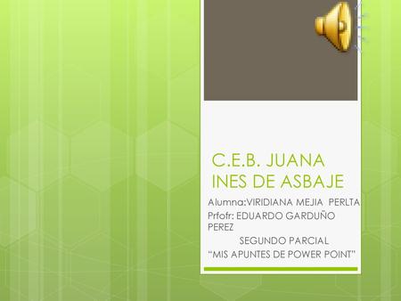 C.E.B. JUANA INES DE ASBAJE