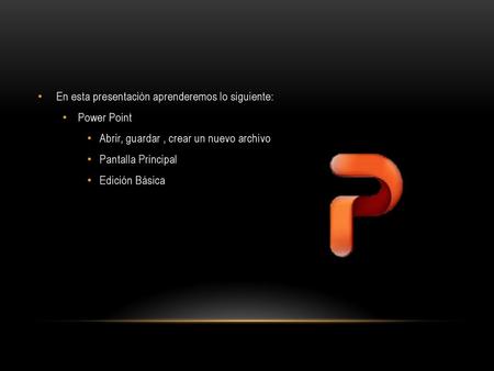 En esta presentación aprenderemos lo siguiente: