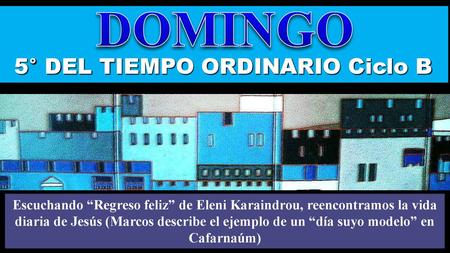 5° DEL TIEMPO ORDINARIO Ciclo B